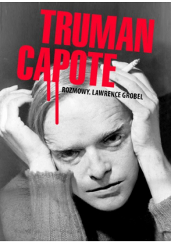 Grobel Lawrence - Truman Capote Rozmowy