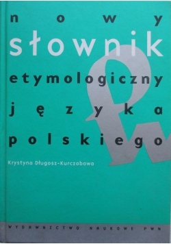 Nowy słownik etymologiczny języka polskiego