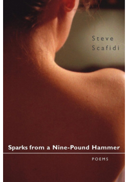 Sparks from a Nine-Pound Hammer