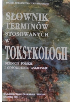 Słownik terminów stosowanych w toksykologii