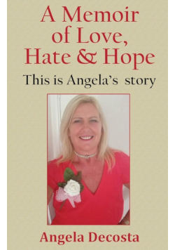 A Memoir of Love, Hate & Hope