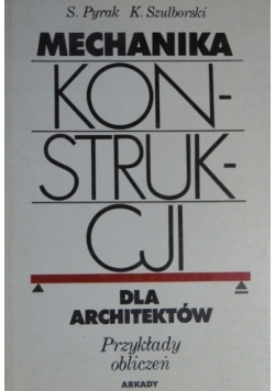 Mechanika konstrukcji dla architektów