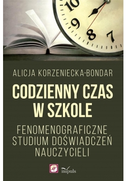 Codzienny czas w szkole. Fenomenograficzne...