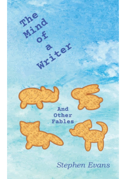 The Mind of a Writer and other Fables