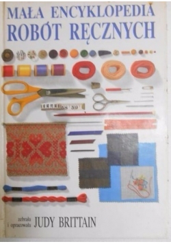 Mała encyklopedia robót ręcznych