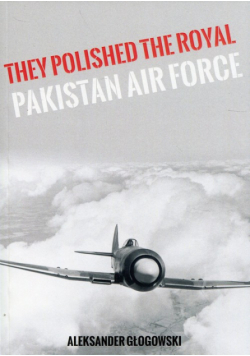 They Polished the Royal Pakistan Air Force