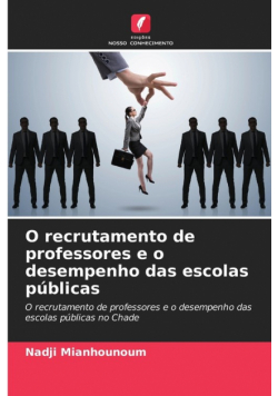 O recrutamento de professores e o desempenho das escolas públicas