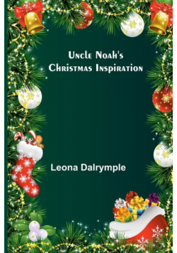 Uncle Noah's Christmas Inspiration