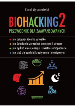 Biohacking 2 Przewodnik dla zaawansowanych