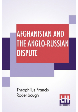Afghanistan And The Anglo-Russian Dispute