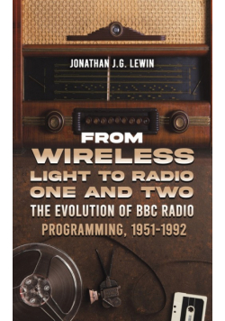 From Wireless Light to Radio One and Two