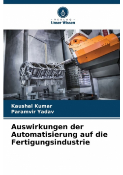 Auswirkungen der Automatisierung auf die Fertigungsindustrie