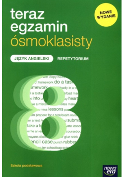 Teraz egzamin ósmoklasisty Język angielski Repetytorium