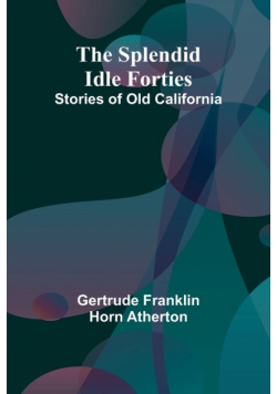 The Splendid Idle Forties
