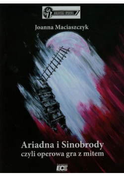 Ariadna i Sinobrody czyli operowa gra z mitem