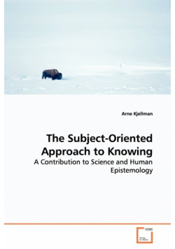 The Subject-Oriented Approach to Knowing