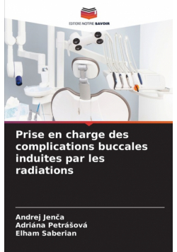 Prise en charge des complications buccales induites par les radiations