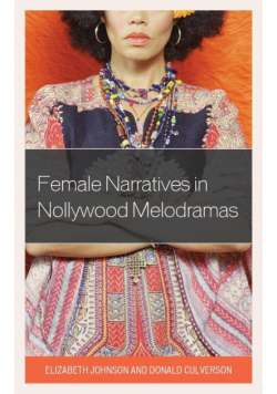 Female Narratives in Nollywood Melodramas