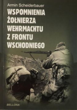 Wspomnienia Żołnierza Wehrmachtu z frontu