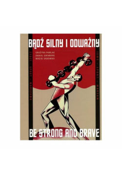 Bądź silny i odważny Be strong and brave