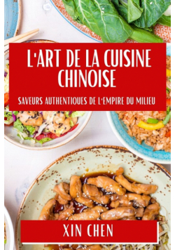 L'Art de la Cuisine Chinoise