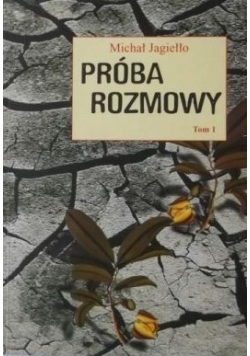 Próba rozmowy, Tom I