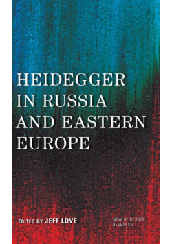 Heidegger in Russia and Eastern Europe