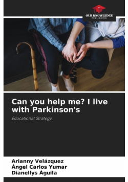 Can you help me? I live with Parkinson's