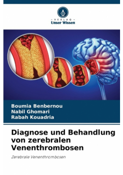 Diagnose und Behandlung von zerebralen Venenthrombosen