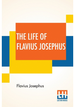 The Life Of Flavius Josephus