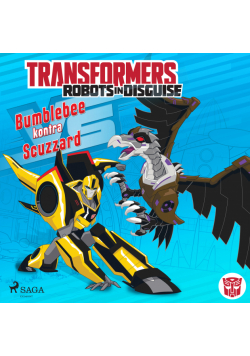 Transformers. Transformers – Robots in Disguise – Bumblebee kontra Scuzzard (#25)