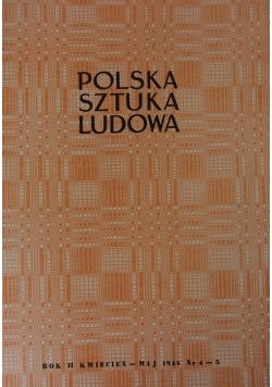 Polska sztuka Ludowa 1948r. Nr.4-5