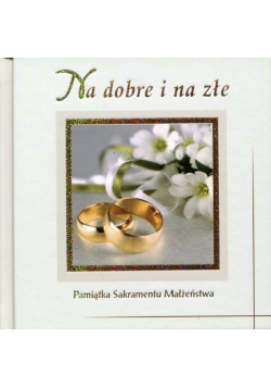 Praca zbiorowa - Na dobre i na złe