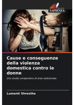Cause e conseguenze della violenza domestica contro le donne