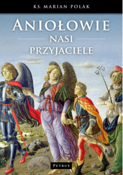 Aniołowie: Nasi przyjaciele