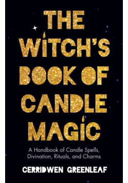 The Witch's Book of Candle Magic