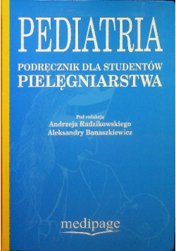 Pediatria Podręcznik dla studentów pielęgniarstwa