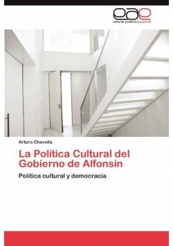 La Politica Cultural del Gobierno de Alfonsin