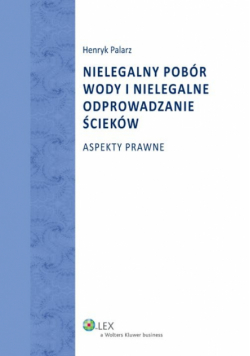 Palarz Henryk - Nielegalny pobór wody i nielegalne odprowadzanie ścieków