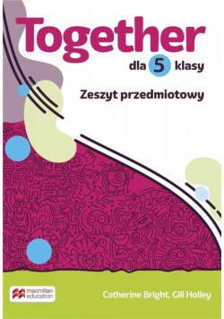 Together Szkoła podstawowa klasa 5 zeszyt przedmiotowy