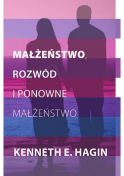 Małżeństwo, rozwód i ponowne małżeństwo