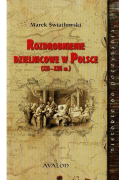 Rozdrobnienie dzielnicowe w Polsce XII-XIII w.