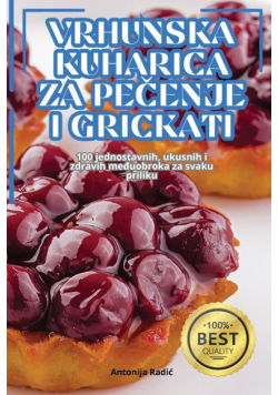 Vrhunska Kuharica Za Pečenje I Grickati