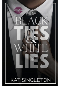 Black Ties and White Lies