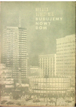 Budujemy nowy dom