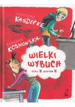 Wielki wybuch czyli K kontra K