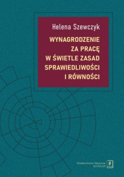 Wynagrodzenie za pracę w świetle zasad sprawiedliwości i równości