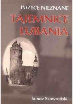 Łużyce nieznane Tajemnice Lubania