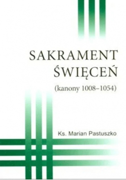Sakrament Święceń Kanony 1008 - 1054