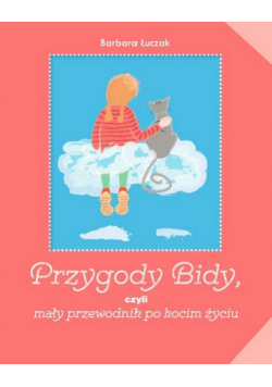 Przygody Bidy, czyli mały przewodnik po kocim życiu